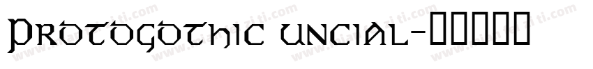 Protogothic uncial字体转换